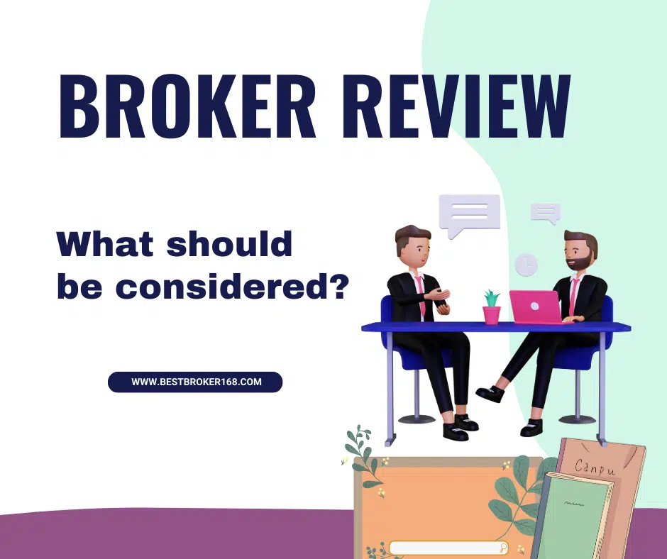 Broker What should be considered?
